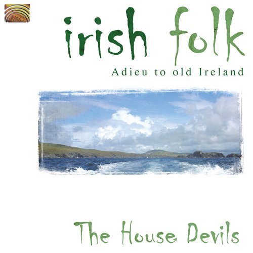 Cover for House Devils · Irish Folk: Adieu to Old Ireland (CD) (2009)