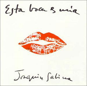Esta Boca Es Mia - Joaquin Sabina - Musiikki - SONY SPAIN - 0743212143225 - tiistai 30. elokuuta 1994