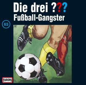 Cover for Die Drei ???  63 · 063/fussball-gangster (CD) (1995)