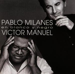 Cover for Milanes, Pablo / Victor Manuel · En Blanco Y Negro (CD) (1995)
