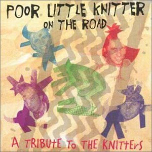 Poor Little Knitter On Th - Knitters - Muziek - BLOODSHOT - 0744302005225 - 5 oktober 1999