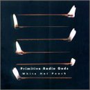 Cover for Primitive Radio Gods · White Hot Peach (CD) (2017)