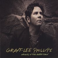 Cover for Grant-lee Phillips · Walking in the Green Corn (CD) (2012)