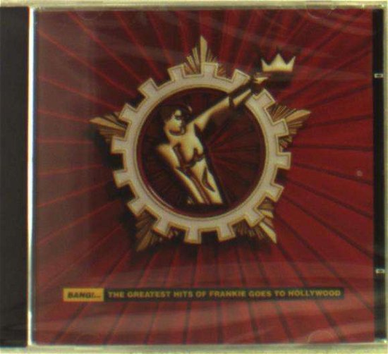 Cover for Frankie Goes to Hollywood · Bang...The Greatest Hits of Frankie Goes to Hollywood (CD)