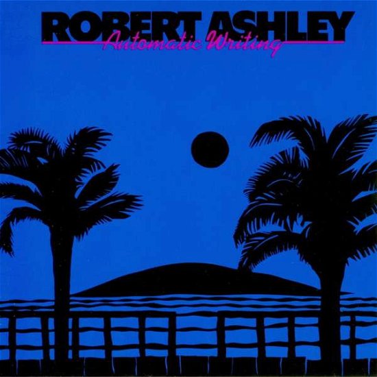 Cover for Robert Ashley · Automatic Writing (CD) (1996)