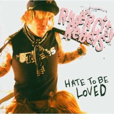 Cover for River City Rebels · Hate To Be Loved (CD) (2004)