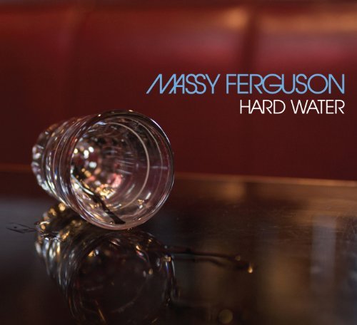 Cover for Massy Ferguson · Hard Water (CD) (2013)