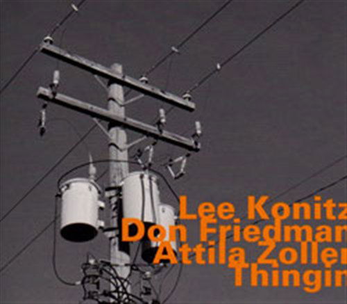 Cover for Konitz / Friedman / Zoller · Thingin (CD) (2010)