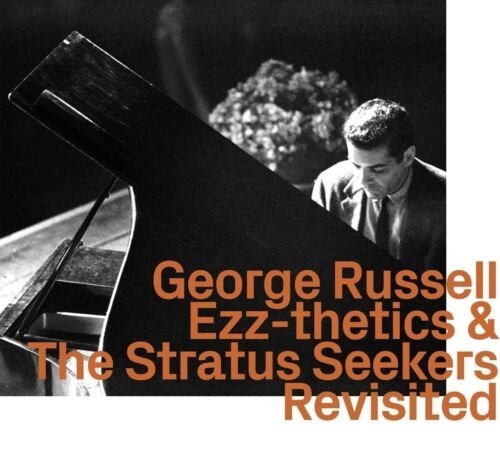 Ezz-Thetics & The Stratus Seekers Revisited - George Russell - Musik - EZZ-THETICS - 0752156113225 - 22. november 2022