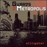 Cover for Guards Of Metropolis · Alligator (CD) (2008)