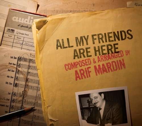 ARIF MARDIN ? ALL MY FRIENDS A - ARIF MARDIN ? ALL MY FRIENDS A - Music - NU NOISE - 0756668193225 - August 13, 2010