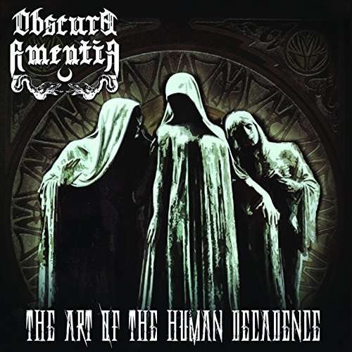 Cover for Obscura Amentia · Art Of Human Decadence (CD) (2017)