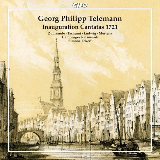 Inauguration Cantatas 1721 Fantasias - Telemann / Eckert / Tschumi - Music - CPO - 0761203554225 - July 5, 2024