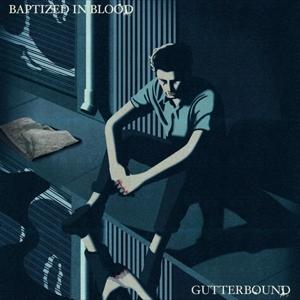 Cover for Baptized In Blood · Gutterbound (LP) (2022)