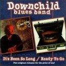 Cover for Downchild Blues Band · Been So Long / Ready to Go (CD) (2019)