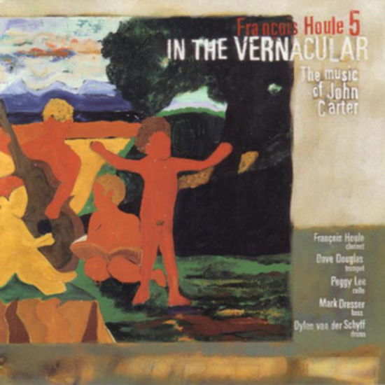 Cover for Francois Houle · In The Vernacular (CD)