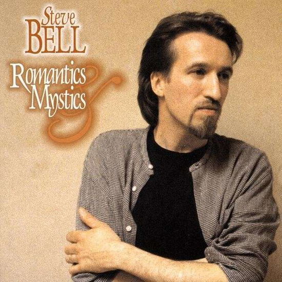 Cover for Steve Bell · Romantics &amp; Mystics (CD) (2009)