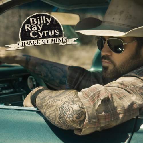 Cover for Billy Ray Cyrus · Change My Mind (CD) (2012)