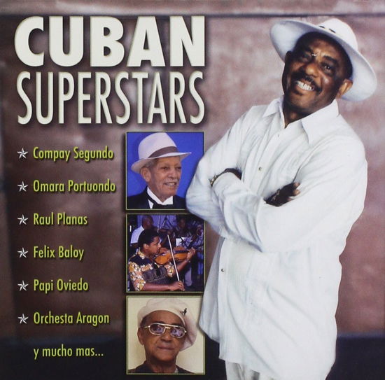 Cuban Superstars-Compay Segundo,Raukl Planas,Orchestra Aragon... - Various Artists - Music -  - 0779836441225 - 
