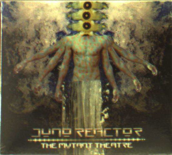Cover for Juno Reactor · The Mutant Theatre (CD) (2018)