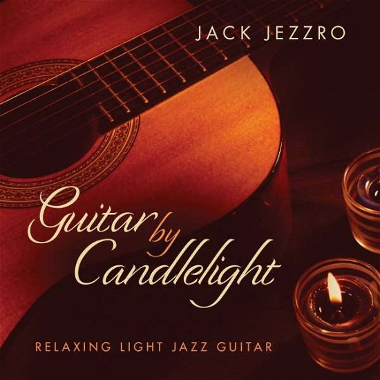 Cover for Jack Jezzro · Guitar By Candlelight (CD) (2015)