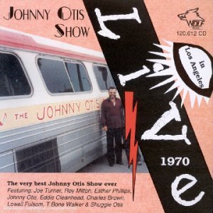 Live In Los Angeles 1970 - Johnny Otis - Musik - WOLF RECORDS - 0799582061225 - 11 maj 2009