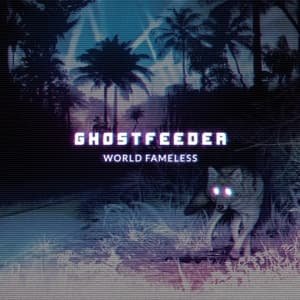 Cover for Ghostfeeder · World Fameless (CD) (2016)