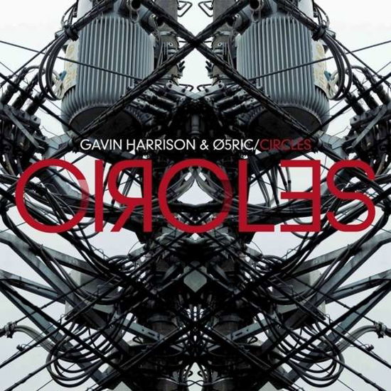 Circles - Gavin Harrison & 05ric - Muziek - KSCOPE - 0802644737225 - 15 april 2016