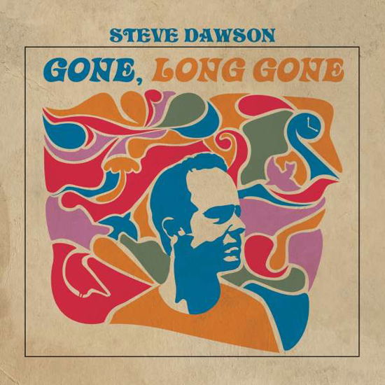 Gone Long Gone - Dawson Steve - Música - Black Hen Music - 0803057062225 - 18 de março de 2022