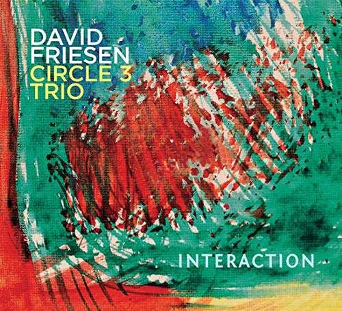Cover for David -Circle 3 Trio- Friesen · Interaction (CD) (2020)