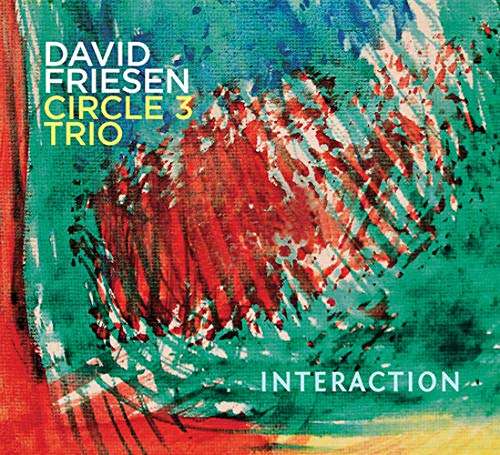 Interaction - David -Circle 3 Trio- Friesen - Music - ORIGIN RECORDS - 0805558279225 - March 6, 2020
