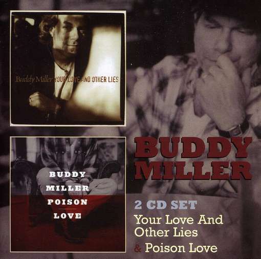 Buddy Miller · Your Love And No Other Lies & Poison Love (CD) (2022)