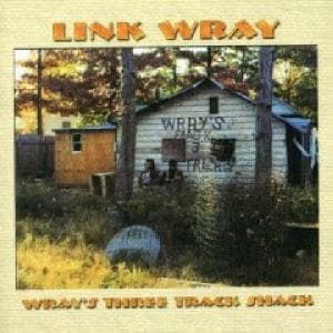 Wray's Three Track Shack - Link Wray - Muzyka - ACADIA - 0805772808225 - 23 maja 2005