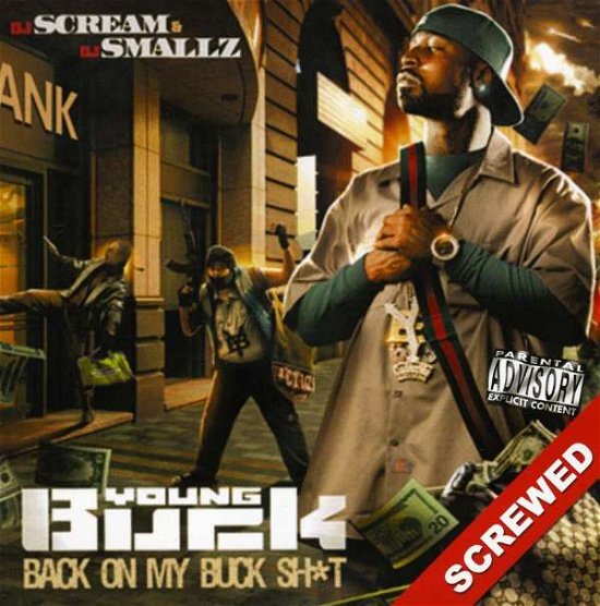 Cover for Young Buck · Back on My Buck Shit Screwed (CD) (2010)