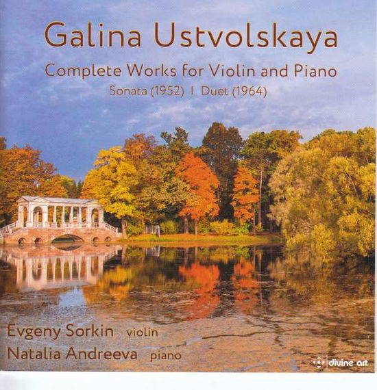 Cover for Sorkin / Andreeva · Galina Ustvolskaya: Complete Works For Violin And Piano - Sonata (1952) / I Duet (1964) (CD) (2019)