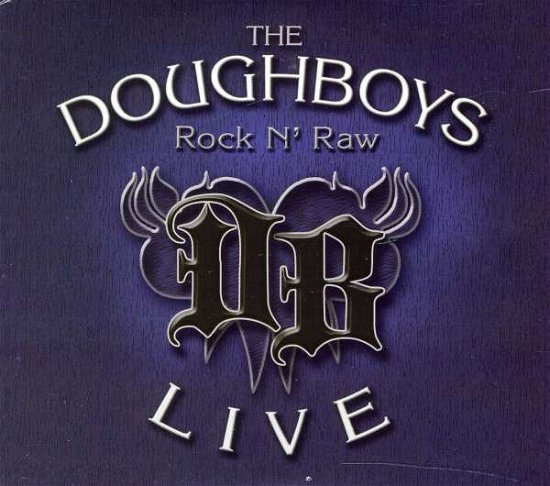 Rock N' Raw - Doughboys - Musiikki - RAM - 0820360154225 - torstai 13. lokakuuta 2011