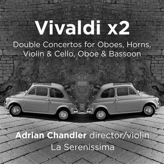 Vivaldi X2 - Adrian Chandler / La Serenissima - Musik - AVIE - 0822252239225 - 20 juli 2018