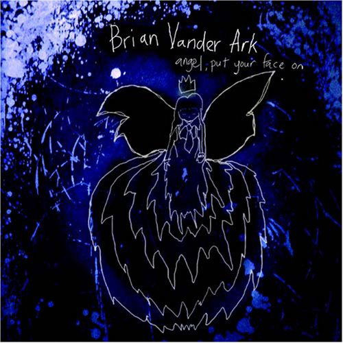 Cover for Brian Vander Ark · Angel. Put Your Face On (CD) (2008)