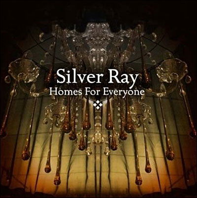 Silver Ray-homes for Everyone - Silver Ray - Musikk - BROKEN HORSE - 0823566056225 - 24. juli 2008