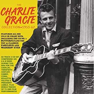 The Charlie Gracie Collection 1953-1962 - Charlie Gracie - Música - ACROBAT - 0824046333225 - 3 de abril de 2020