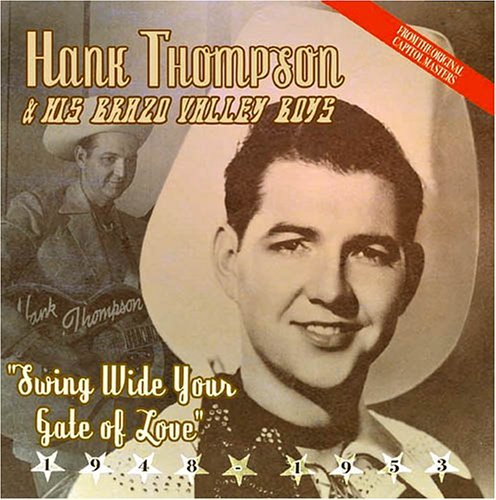 Cover for Hank Thompson &amp; His Brazos Valley Boys · Swing Wide Your Gate Of Love - Best Of. (CD) (2011)
