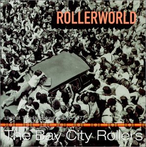 Cover for Bay City Rollers · Rollerworld: Liove At The Budokan (CD) (2011)