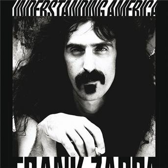 Understanding America - Frank Zappa - Musiikki - ROCK - 0824302389225 - tiistai 30. lokakuuta 2012