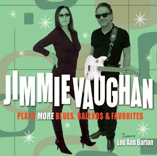 Cover for Jimmie Vaughan · Plays More Blues Ballads &amp; Favorites-Vaughan,Jimmi (CD) (2011)
