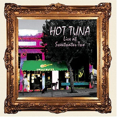 Live at Sweetwater Two - Hot Tuna - Música - ROCK - 0826992005225 - 5 de outubro de 2004