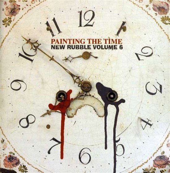 Cover for Painting the Time: New Rubble 6 / Various · New Rubble - Vol 6 (CD) (2005)