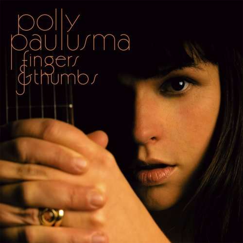 Fingers & Thumbs - Polly Paulusma - Musik - POP - 0827954046225 - 16. oktober 2007