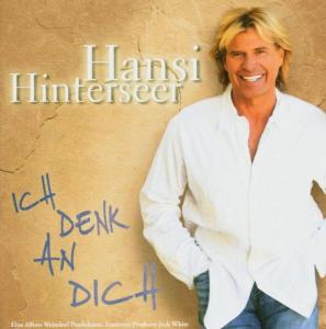 Ich Denk an Dich - Hansi Hinterseer - Musikk - ARIOLA - 0828766284225 - 30. august 2004