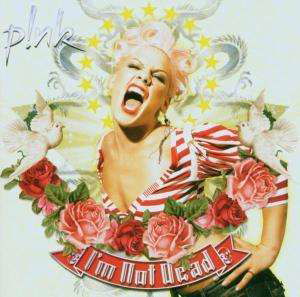 Im Not Dead - P!nk - Films - Sony - 0828768040225 - 31 mars 2006