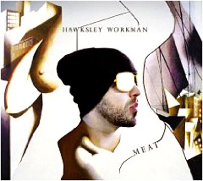 Cover for Hawksley Workman · Meat (CD) (2010)